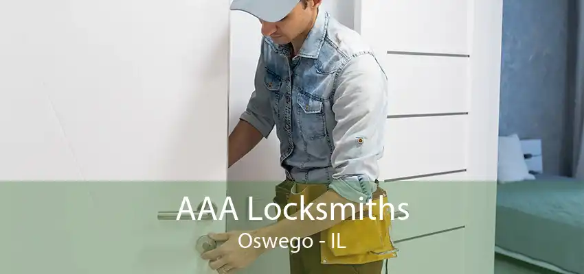 AAA Locksmiths Oswego - IL