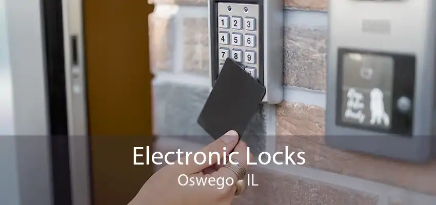 Electronic Locks Oswego - IL