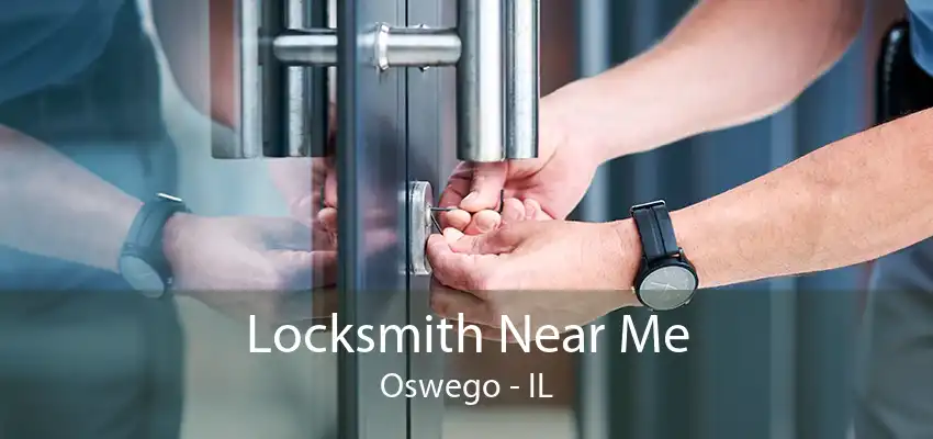 Locksmith Near Me Oswego - IL