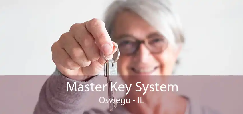 Master Key System Oswego - IL