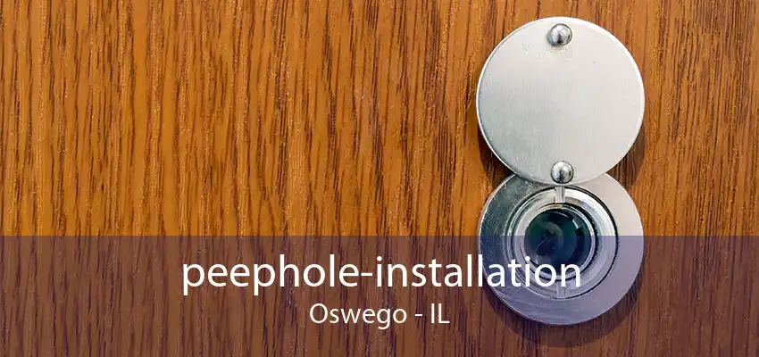 peephole-installation Oswego - IL