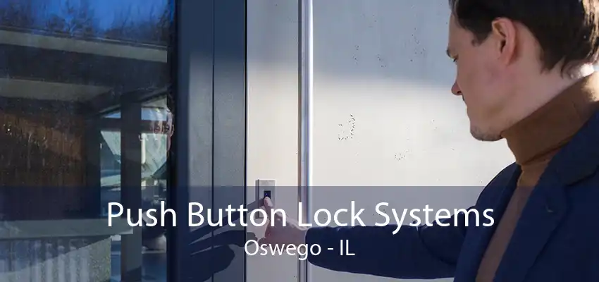 Push Button Lock Systems Oswego - IL