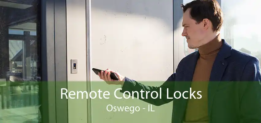 Remote Control Locks Oswego - IL