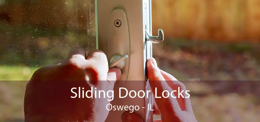 Sliding Door Locks Oswego - IL