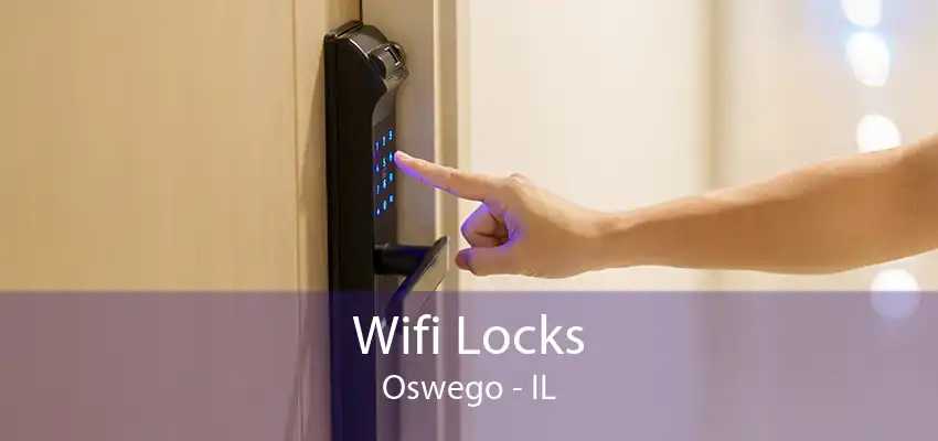 Wifi Locks Oswego - IL